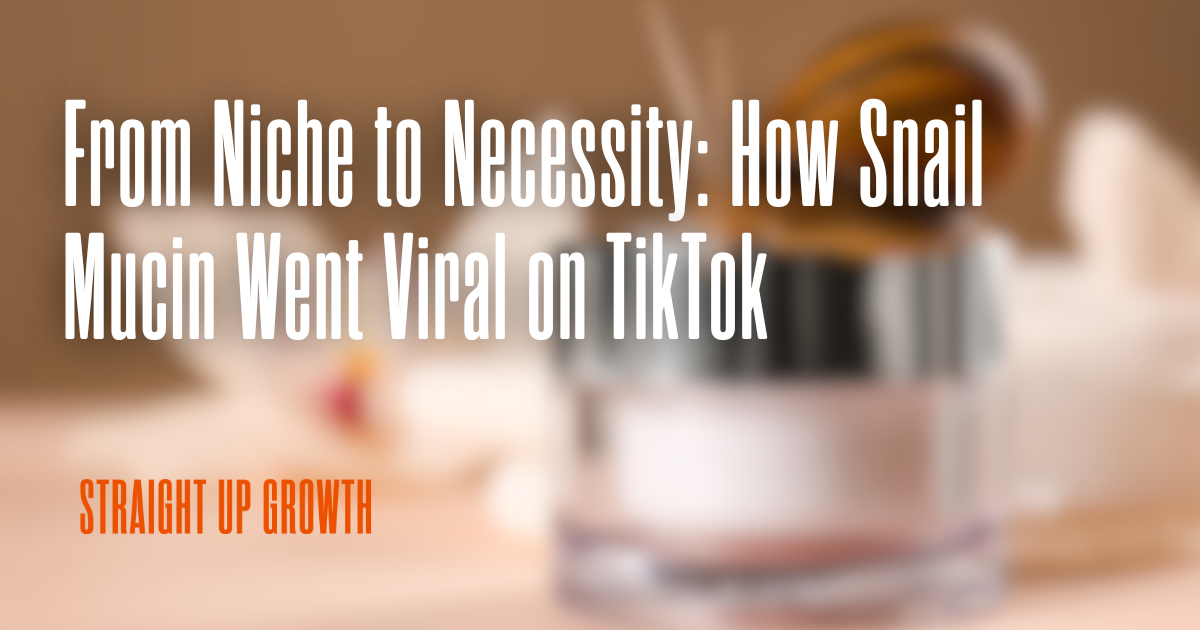 From Niche to Necessity: How Snail Mucin Went Viral on TikTok